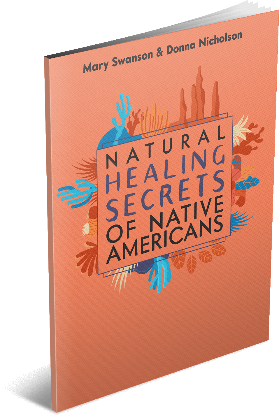 Natural Healing Secrets Of Native Americans